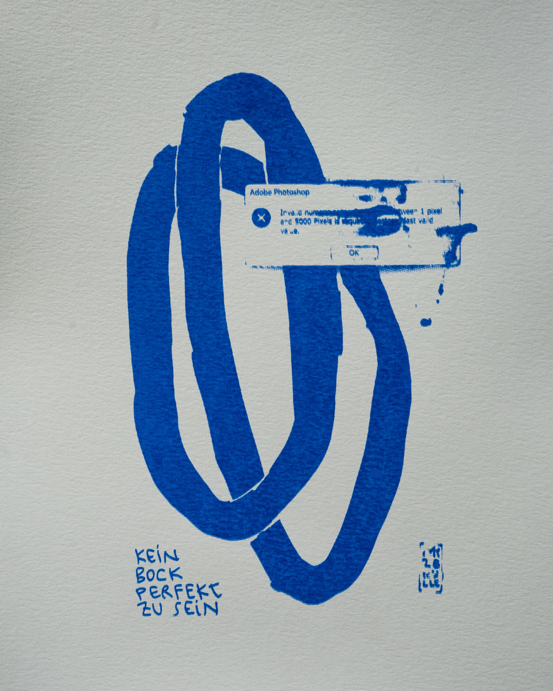 Ich habe kein Bock perfekt zu sein — view 2, handprinted by Mascha Rodigina, Cologne