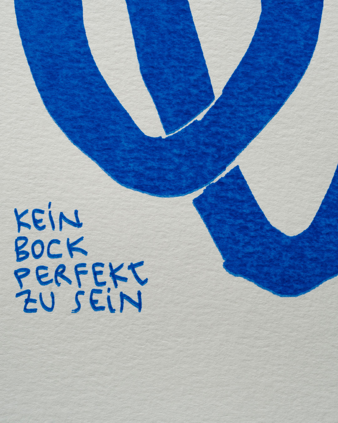 Ich habe kein Bock perfekt zu sein — view 4, handprinted by Mascha Rodigina, Cologne